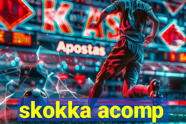 skokka acomp